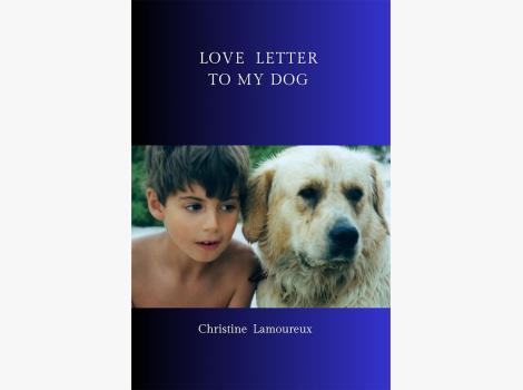 Cover of the book, '‘Love Letter to My Dog’'